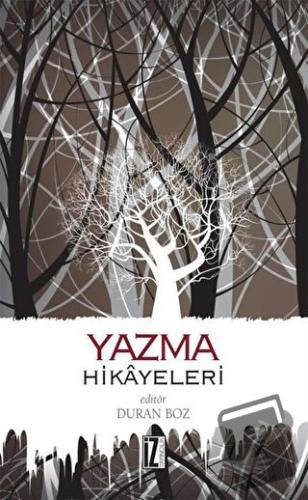 Yazma Hikayeleri - Duran Boz - İz Yayıncılık - Fiyatı - Yorumları - Sa