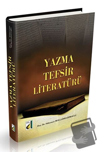 Yazma Tefsir Literatürü (Ciltli) - Süleyman Mollaibrahimoğlu - Damla Y