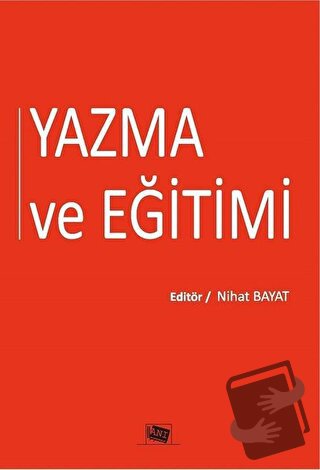 Yazma ve Eğitimi - Nihat Bayat - Anı Yayıncılık - Fiyatı - Yorumları -