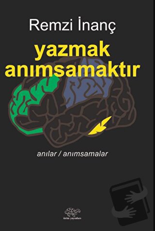 Yazmak Anımsamaktır - Remzi İnanç - Ürün Yayınları - Fiyatı - Yorumlar