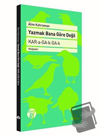 Yazmak Bana Göre Değil - Alim Kahraman - Büyüyen Ay Yayınları - Fiyatı