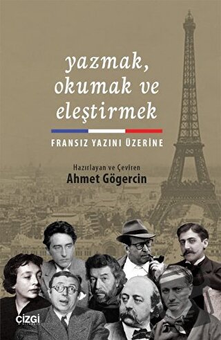 Yazmak Okumak ve Eleştirmek - Ahmet Gögercin - Çizgi Kitabevi Yayınlar