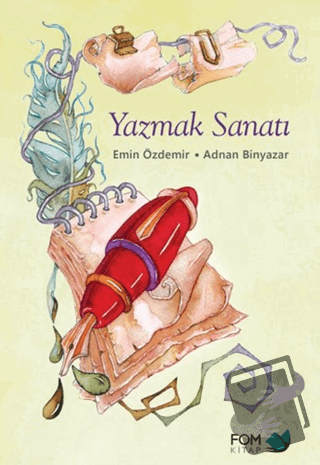 Yazmak Sanatı - Adnan Binyazar - FOM Kitap - Fiyatı - Yorumları - Satı