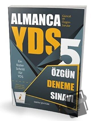 YDS Almanca Özgün 5 Deneme Sınavı - Rahim Şentürk - Pelikan Tıp Teknik