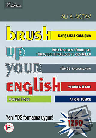 YDS Brush Up Your English - Ali Aktav - Pelikan Tıp Teknik Yayıncılık 