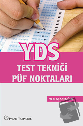 YDS Test Tekniği Püf Noktaları - Vedi Aşkaroğlu - Palme Yayıncılık - F