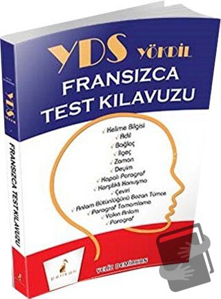 YDS YÖKDİL Fransızca Test Kılavuzu - Yeliz Demirhan - Pelikan Tıp Tekn