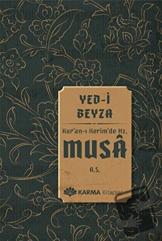 Yed-i Beyza Kuran-ı Kerimde Hz. Musa (a.s.) - Ömer Ahmed Ömer - Karma 