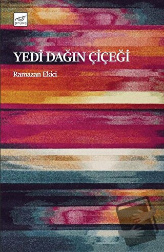 Yedi Dağın Çiçeği - Ramazan Ekici - Pruva Yayınları - Fiyatı - Yorumla