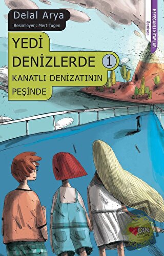 Yedi Denizlerde 1 - Kanatlı Denizatının Peşinde - Delal Arya - Can Çoc