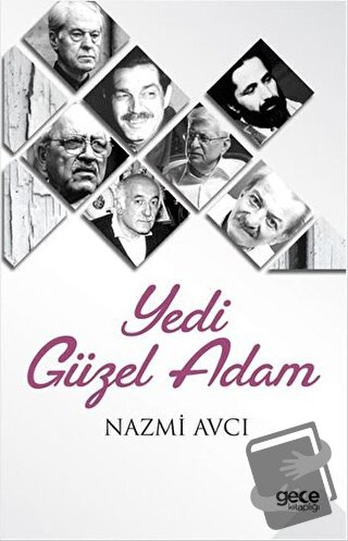 Yedi Güzel Adam - Nazmi Avcı - Gece Kitaplığı - Fiyatı - Yorumları - S