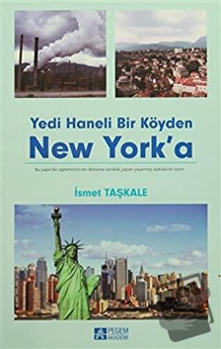 Yedi Haneli Bir Köyden New York'a - İsmet Taşkale - Pegem Akademi Yayı