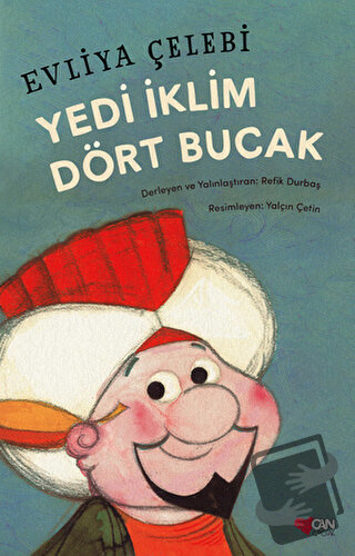 Yedi İklim Dört Bucak - Evliya Çelebi - Can Çocuk Yayınları - Fiyatı -