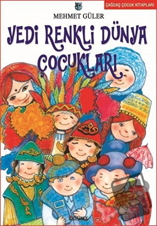 Yedi Renkli Dünya Çocukları - Mehmet Güler - Özyürek Yayınları - Fiyat