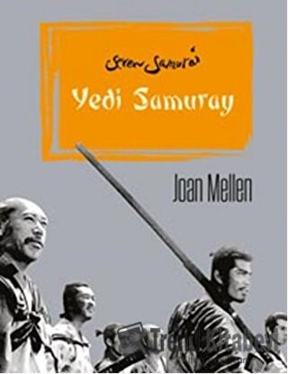 Yedi Samuray - Joan Mellen - Alfa Yayınları - Fiyatı - Yorumları - Sat