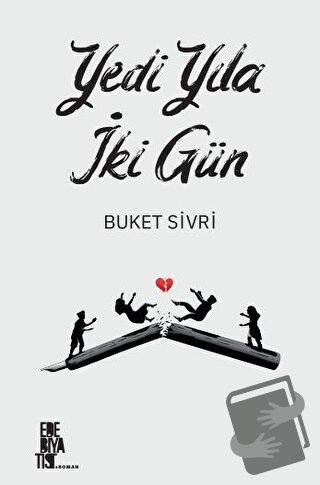 Yedi Yılda İki Gün - Buket Sivri - Edebiyatist - Fiyatı - Yorumları - 