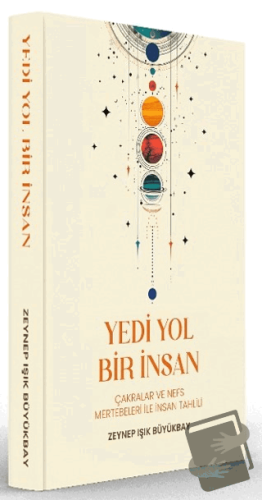 Yedi Yol Bir İnsan - Zeynep Işık Büyükbay - Yazarın Kendi Yayını - Zey