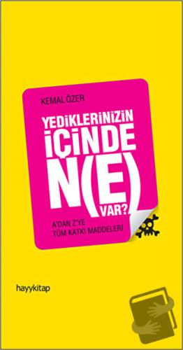 Yediklerinizin İçinde Ne Var? - Kemal Özer - Hayykitap - Fiyatı - Yoru