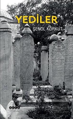 Yediler - Şenol Korkut - Hece Yayınları - Fiyatı - Yorumları - Satın A