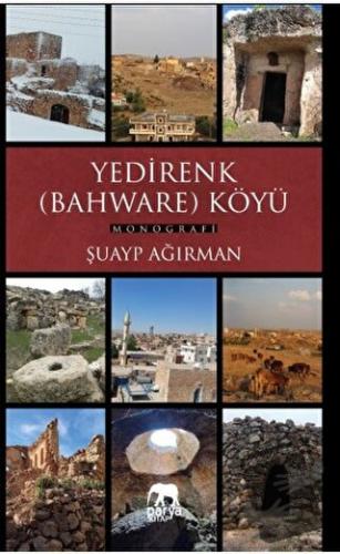 Yedirenk (Bahware) Köyü Monografisi - Şuayp Ağırman - Parya Kitap - Fi