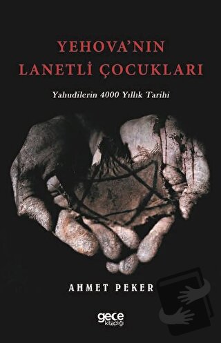 Yehova’nın Lanetli Çocukları - Ahmet Peker - Gece Kitaplığı - Fiyatı -