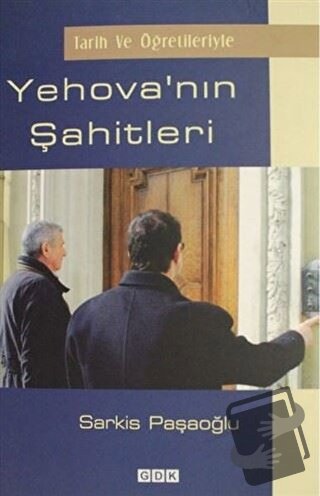 Yehova'nın Şahitleri - Sarkis Paşaoğlu - GDK Yayınları - Fiyatı - Yoru