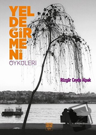 Yeldeğirmeni Öyküleri - Rüzgar Ceyda Alpak - Nota Bene Yayınları - Fiy