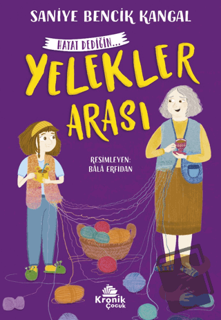 Yelekler Arası Hayat Dediğin 1 - Saniye Bencik Kangal - Kronik Kitap -