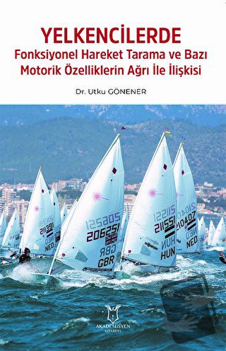 Yelkencilerde Fonksiyonel Hareket Tarama ve Bazı Motorik Özelliklerin 