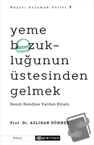 Yeme Bozukluğunun Üstesinden Gelmek - Hayatı Anlamak Serisi 3 - Aslıha