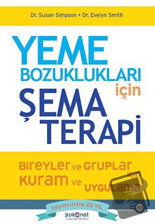 Yeme Bozuklukları için Şema Terapi - Susan Simpson - Psikonet Yayınlar