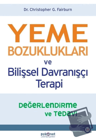 Yeme Bozuklukları ve Bilişsel Davranışçı Terapi - Christopher G. Fairb