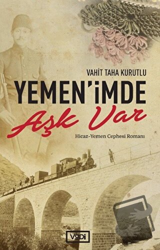 Yemen’imde Aşk Var - Vahit Taha Kurutlu - Vadi Yayınları - Fiyatı - Yo