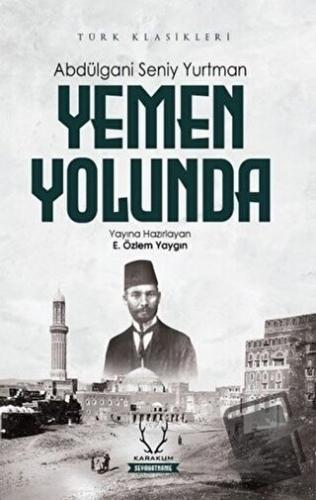 Yemen Yolunda - Abdülgani Seniy Yurtman - Karakum Yayınevi - Fiyatı - 