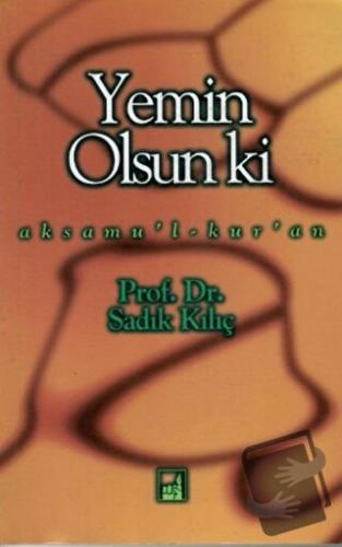 Yemin Olsun Ki - Sadık Kılıç - İhtar Yayıncılık - Fiyatı - Yorumları -