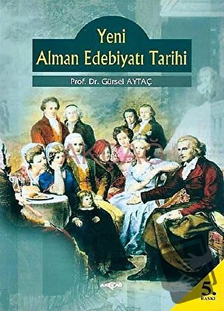 Yeni Alman Edebiyatı Tarihi - Gürsel Aytaç - Akçağ Yayınları - Fiyatı 