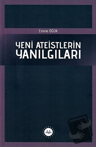 Yeni Ateistlerin Yanılgıları - Emine Öğük - Diyanet İşleri Başkanlığı 