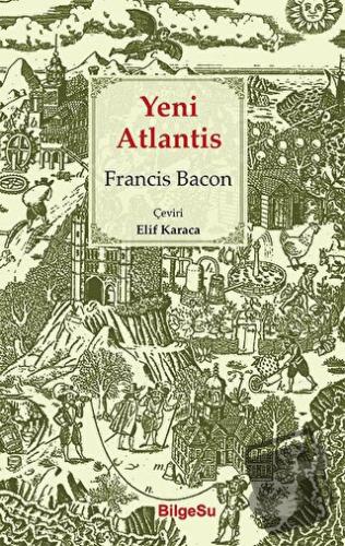 Yeni Atlantis - Francis Bacon - BilgeSu Yayıncılık - Fiyatı - Yorumlar