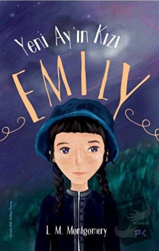 Yeni Ay’ın Kızı Emily - L. M. Montgomery - Profil Kitap - Fiyatı - Yor