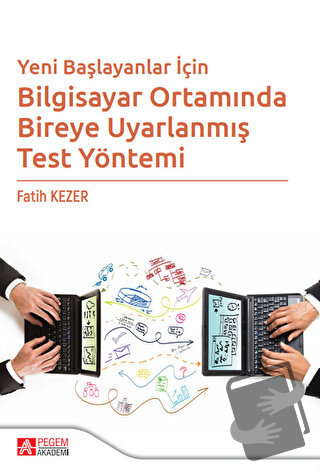 Yeni Başlayanlar İçin Bilgisayar Ortamında Bireye Uyarlanmış Test Yönt