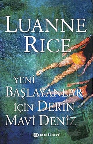 Yeni Başlayanlar İçin Derin Mavi Deniz - Luanne Rice - Epsilon Yayınev