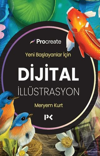 Yeni Başlayanlar İçin Dijital İllüstrasyon - Meryem Kurt - Profil Kita