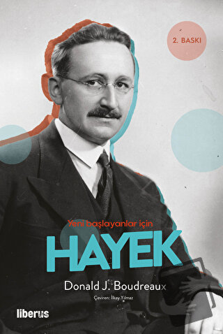 Yeni Başlayanlar İçin Hayek - Donald J. Boudreaux - Liberus Yayınları 