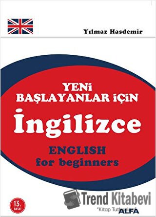 Yeni Başlayanlar İçin İngilizce - Yılmaz Hasdemir - Alfa Yayınları - F