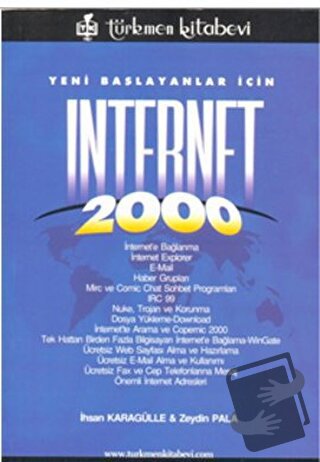 Yeni Başlayanlar İçin Internet 2000 - İhsan Karagülle - Türkmen Kitabe