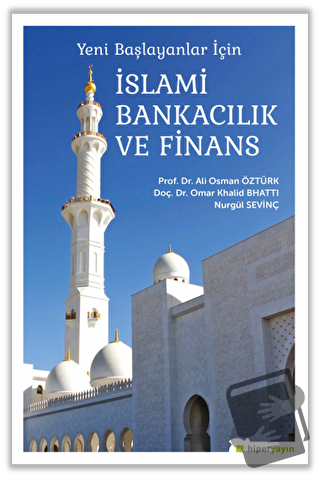 Yeni Başlayanlar İçin İslami Bankacılık ve Finans - Ali Osman Öztürk -