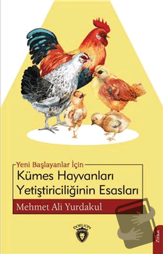 Yeni Başlayanlar İçin Kümes Hayvanları Yetiştiriciliğinin Esasları - M