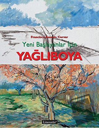 Yeni Başlayanlar İçin Yağlıboya - Francisco Asensio Cerver - Literatür