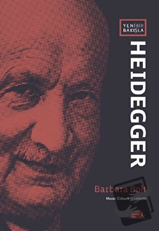 Yeni Bir Bakışla Heidegger - Barbara Bolt - Kolektif Kitap - Fiyatı - 