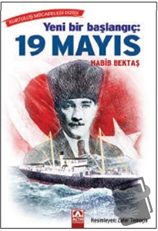 Yeni Bir Başlangıç: 19 Mayıs - Habib Bektaş - Altın Kitaplar - Fiyatı 